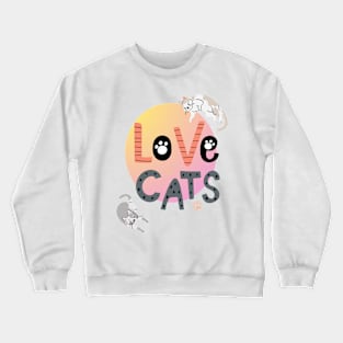 Love Cats | Cat Lover Crewneck Sweatshirt